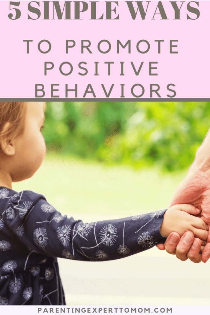 5 Ways to Promote Positive Behaviors in Toddlers: Try these simple ideas to eliminate the negative behaviors and increase the positive ones from your little one. These strategies will help with your positive parenting strategy and keep you calm.
