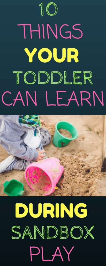 10 THINGS YOUR TODDLER CAN LEARN DURING SANDBOX PLAY