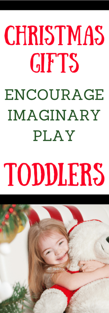 Toys that encourage imaginary play in toddlers make perfect Christmas or birthday gifts. Imaginary play for toddlers helps them develop cognitive and language skills.