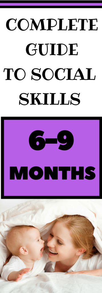 Infant Social Skills from 6-9 Months: What do social skills look like in a baby from 6-9 months? Check out this in depth guide of what social skill development looks like and how to encourage it with simple play activities. Find out what monthly milestones to expect with your infant from 6-9 months. No fancy lesson plans needed to teach your baby!