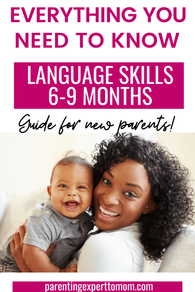 Learn all about what language development in infants from 6-9 months looks like. Baby activity ideas and simple ways to encourage baby learning through daily activities. This guide for new parents includes everything you need to know about communication for babies 6-9 months.