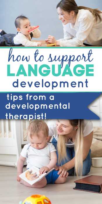 how to support language development-tips from a developmental therapist