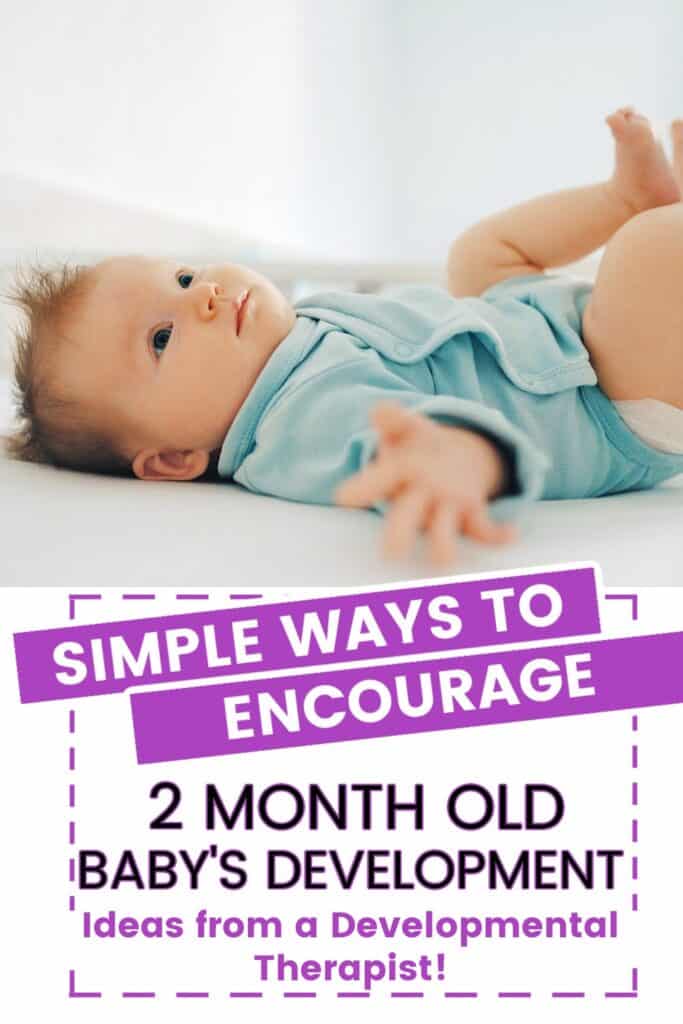 Simple ways to encourage 2 month old baby's development: Ideas from a Developmental therapist