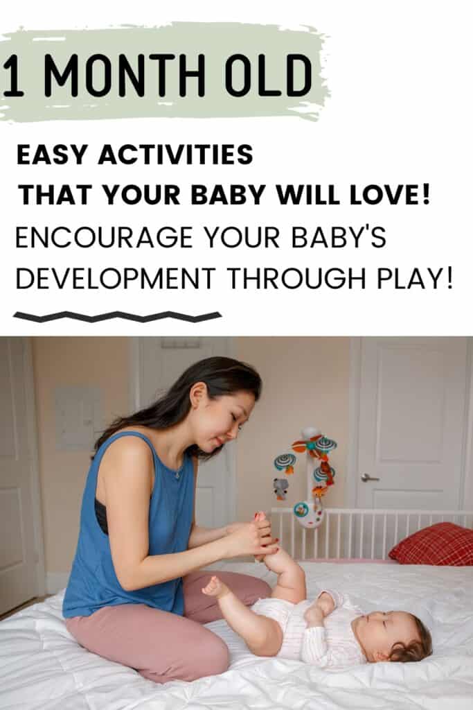 1 Month Old:  Easy Activities that your baby will love.  Encourage your baby's development through play!