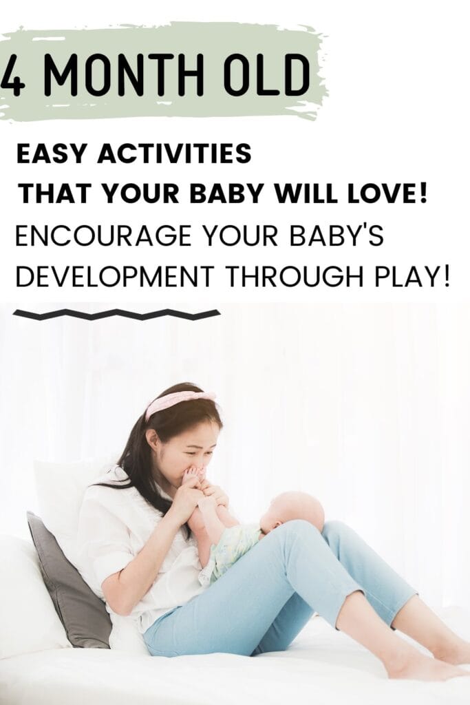 mom holding baby on lap and smelling feet with text overlay 4 month old easy activities that your baby will love! Encourage your baby's development through play!