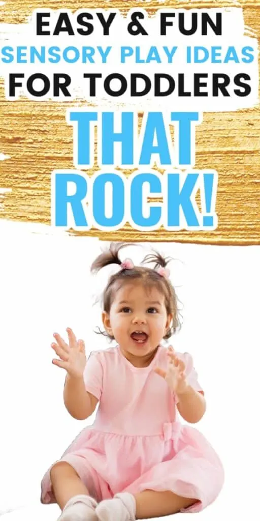 toddler clapping with text overlay:Easy and fun sensory play ideas for toddlers that rock!