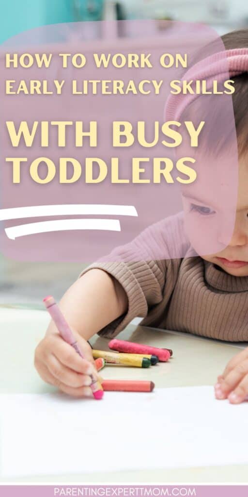little girl drawing with crayons with text overlay: How to work on early literacy skills with busy toddlers