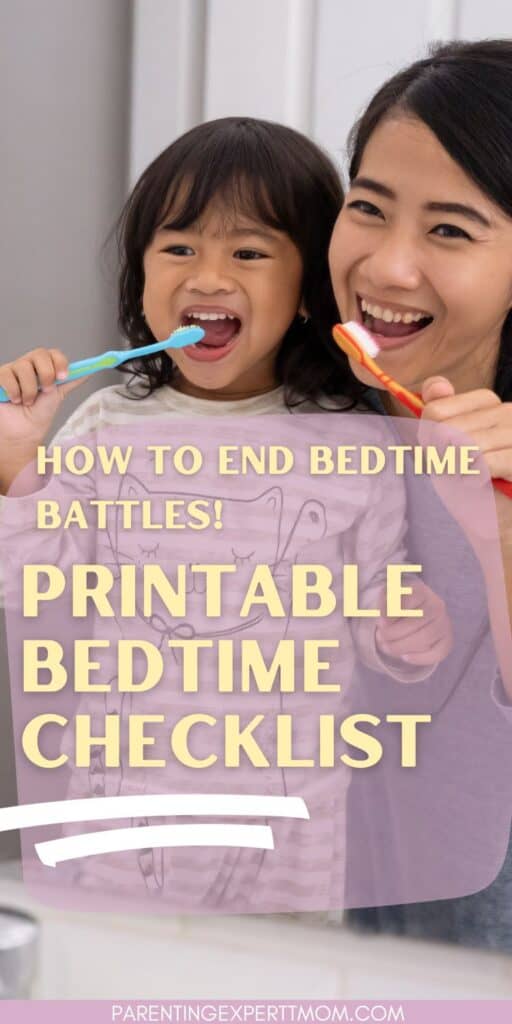 mom and daughter brushing teeth with text overlay: How to end bedtime battles! Printable bedtime checklist