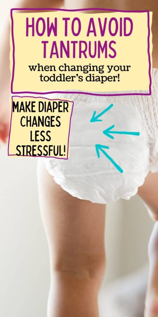 toddler wearing diaper with text overlay: How to Avoid tantrums when changing your toddler's diaper