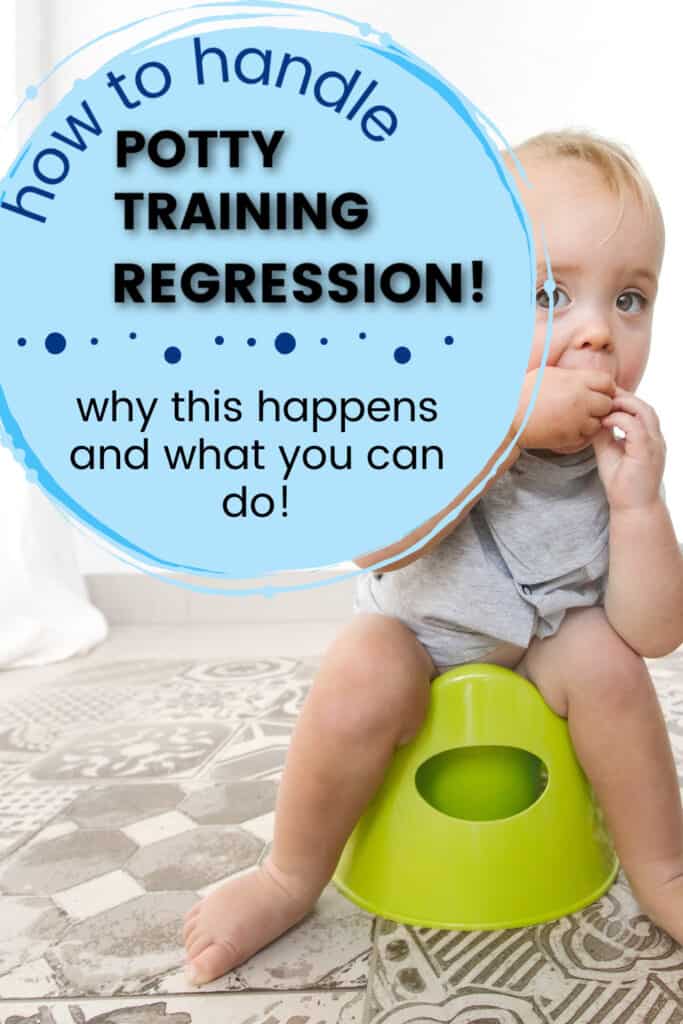 toddler sitting on potty with text overlay: How to handle Potty Training Regression: Why this happens and what you can do