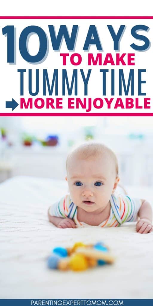 Baby playing on tummy with text overlay?  10 Ways to Make Tummy Time More Enjoyable