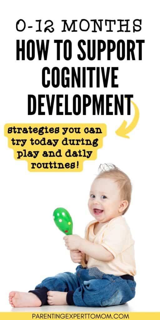 baby holding maraca with text overlay:  0-12 months:  How to support cognitive development:  Strategies you can try today during play and daily routines