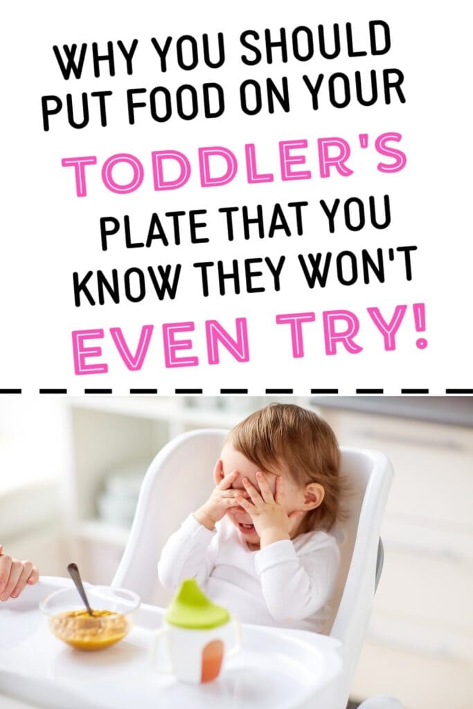 toddler at a meal with hands over their eyes with text overlay: Why you should put food on your toddler's plate that you know they won't even try
