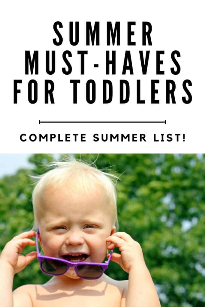 Toddler wearing sunglasses with text overlay: Summer Must Haves for Toddlers-complete summer list