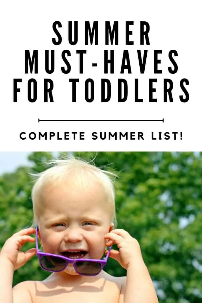 Toddler wearing sunglasses with text overlay: Summer Must Haves for Toddlers-complete summer list